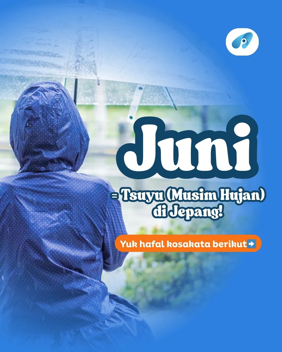 Juni = Tsuyu (Musim Hujan) di Jepang! 🌧️ Kosakata dan Contoh Kalimat yang Wajib Kamu Hafal